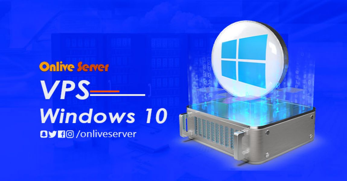 How to Get VPS Windows 10 from Onlive Server